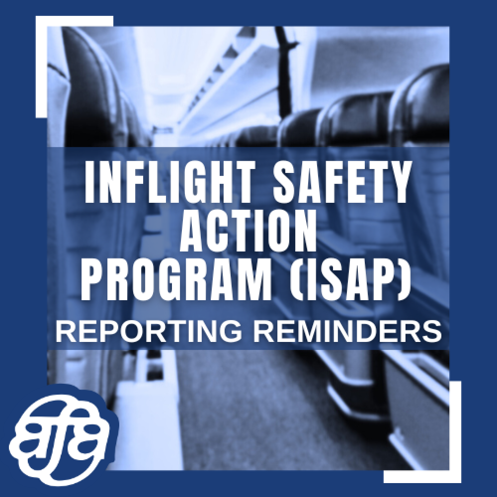 Inflight Safety Action Program (ISAP) & Reporting Reminders