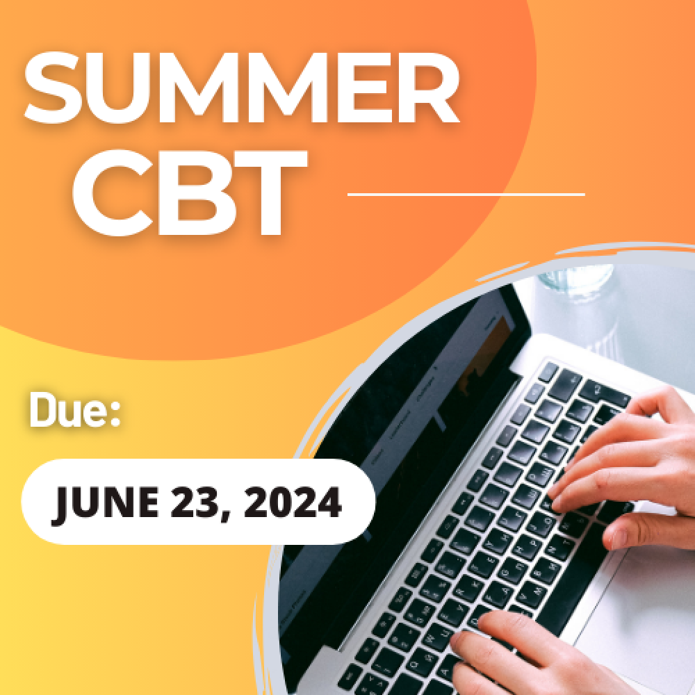 Summer CBT Is Due June 23rd | New Training/CQ Cycle Starts August 1, 2024